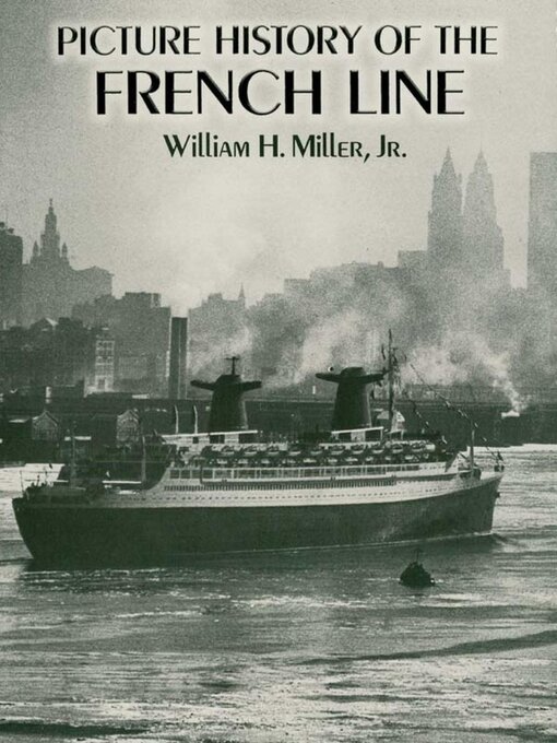 Title details for Picture History of the French Line by William H., Jr. Miller - Available